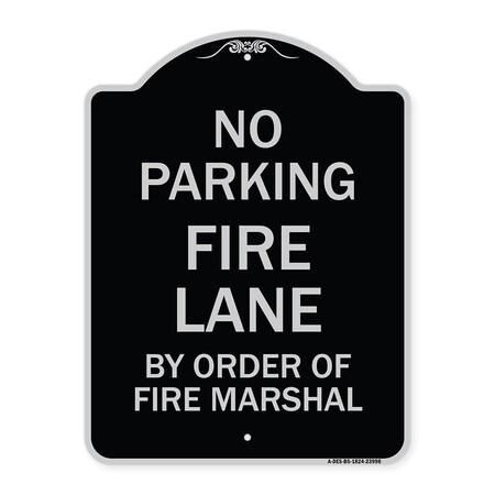 Signmission Fire Lane by Order of Fire Marshal Heavy-Gauge Aluminum Architectural Sign, 24" x 18", BS-1824-23998 A-DES-BS-1824-23998